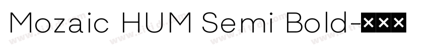 Mozaic HUM Semi Bold字体转换
